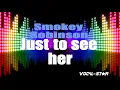 Smokey Robinson - Just To See Her (Karaoke Version) with Lyrics HD Vocal-Star Karaoke