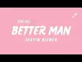 Download Lagu Justin Bieber - BETTER MAN (Lyrics Video)