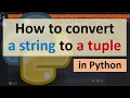 How to convert a String to a Tuple in Python