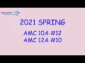 2021 Spring AMC 10A and AMC 12A
