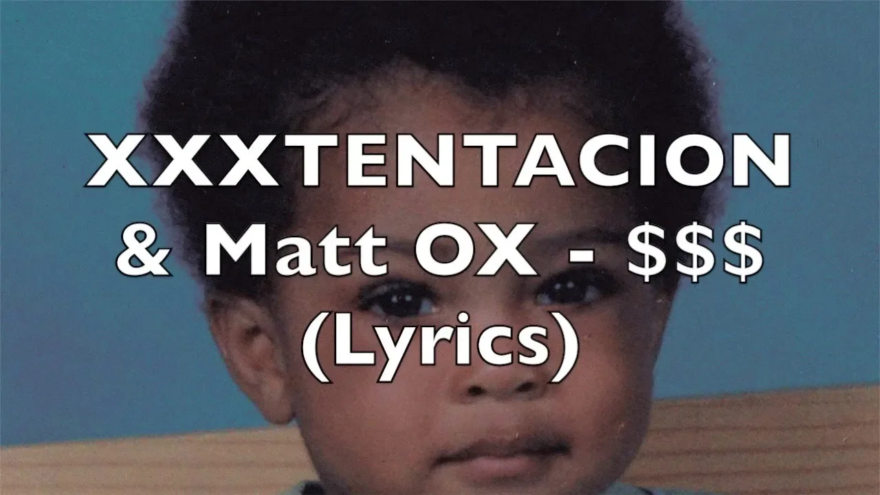 XXXTENTACION & Matt OX - $$$ (Lyrics) [Explicit]