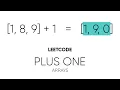Increment Integer Represented as an Array Plus One on LeetCode Interview Question Explained