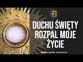 Duchu Święty rozpal moje życie | Uwielbienie 🎼