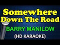 Download Lagu SOMEWHERE DOWN THE ROAD - Barry Manilow (HD Karaoke)