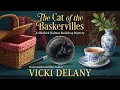 The Cat of the Baskervilles - Reupload By Vicki Delany book Cozy Mystery Full