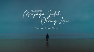 ara johari menjaga jodoh orang lain official lyric video 