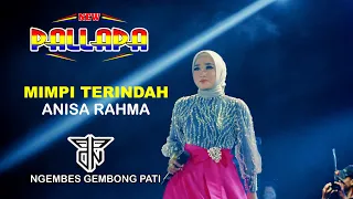 mimpi terindah anisa rahma new pallapa ppdn ngembes gembong pati
