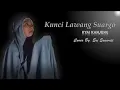 Download Lagu KUNCINE LAWANG SUWARGO KYAI KANJENG  [ Cover Eri Erawati ]