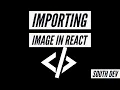 Importing Image in React
