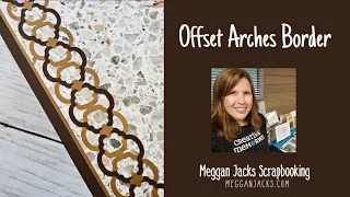 Creative Memories Arches Frame Punch Offset Scrapbook Border
