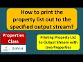 How to print the property list out to the specified output stream Java properties Java Tutorial