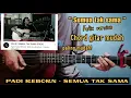Lagu Chord dasar PADI REBORN - SEMUA TAK sama || felix version