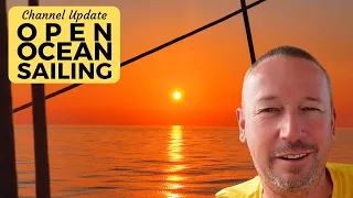 Open Ocean Sailing – Sailing Channel Update