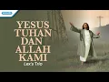 Download Lagu Yesus Tuhan Dan Allah Kami - Lex's Trio (with lyric)