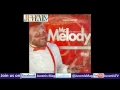 THE BEST OF MR  MELODY (Part 2) (Nigerian Music & Entertainment)