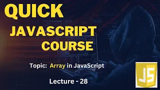 Array in JavaScript Quick Learning Course in Lecture - 28
