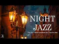 Download Lagu Calm Late Night Jazz Music with Instrumental Saxophone Jazz BGM ~Relaxing Background Music for Sleep