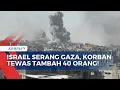 Download Lagu Situasi Terkini Gaza di Tengah Serangan Bertubi Israel, 52 Ribu Orang Tewas Sejak 2023