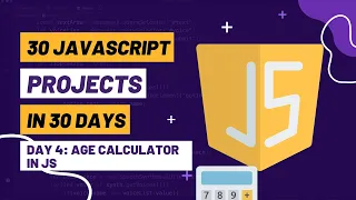 How to Make Age Calculator in JavaScript Day 4 30 JavaScript Projects in 30 Day