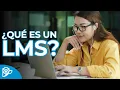 Que es un LMS El Learning Management System y sus tipos mas usados