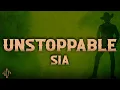 Download Lagu Sia - Unstoppable (Lyrics)
