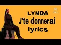 LYNDA - J'te donnerai ( lyrics & paroles)@ Lynda