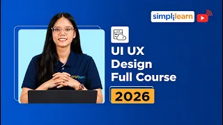 UI/UX Design Full Course 2026 | Complete UI/UX Design Course | Simplilearn