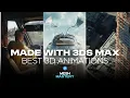 Made with 3ds Max - Best of 3D Animations 2025