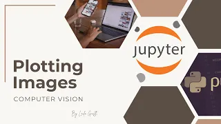 Plot Images in Jupyter with Python OpenCV vs Matplotlib Explained