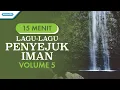 Download Lagu Lagu - Lagu Penyejuk Iman Volume 5 - Selidiki aku - Aku mengasihi Engkau Yesus - Satu Satunya