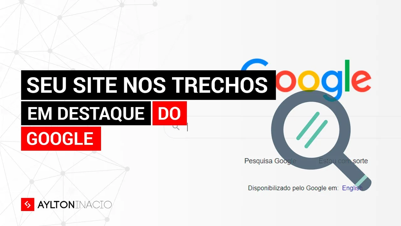 Como colocar ou remover trechos em destaque do seu site no Google