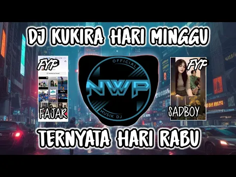 Download MP3 DJ KUKIRA HARI MINGGU TERNYATA HARI RABU REMIX VIRAL TIK TOK FULL BASS❗