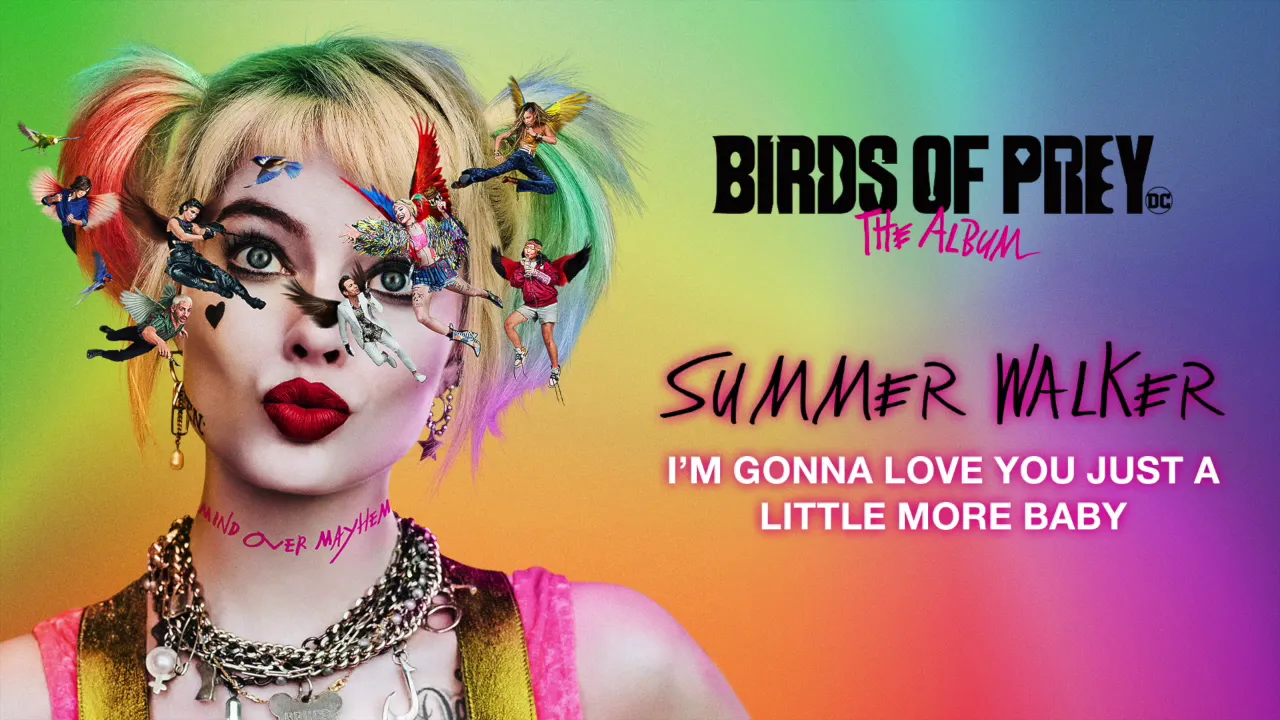 Summer Walker - I'm Gonna Love You Just A Little More Baby (from Birds of Prey) [Official Audio]