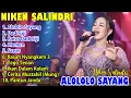 Download Lagu NIKEN SALINDRI FT Syahiba Saufa | ALOLOLO SAYANG , PANTUN JANDA | CAMPURSARI FULL ALBUM TERBARU 2023