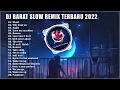 Download Lagu DJ BARAT SLOW REMIX TERBARU 2022 🔥 ✈️ LAGU BARAT TERBARU 2022 TERPOPULER DI INDONESIA