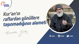 Kur'an'ın raflardan gönüllere taşınmadığının alameti