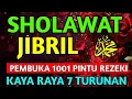 Lagu SHOLAWAT JIBRIL PENARIK REZEKI PALING MUSTAJAB, SHOLAWAT NABI MUHAMMAD SAW, Sholawat Jib