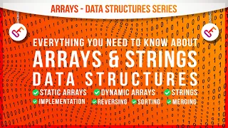 Arrays and Strings - Data Structures Algorithms Data Structures series