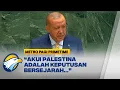 Download Lagu Erdogan di Sidang Umum PBB: Akui Palestina Keputusan Bersejarah [Metro Pagi Primetime]