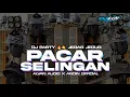 Lagu DJ PACAR SELINGAN PARTY JEDAG JEDUG THAILAND FYP TIKTOK❗ALVAN AUDIO X ANDIN OFFICIAL 