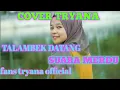 Lagu TALAMBEK DATANG TRYANA(Cover)