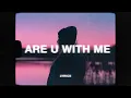Download Lagu Nilu - Are You With Me (Slowed + Reverb + Lyrics)