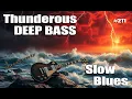 Download Lagu 【 Whiskey Blues Slow Blues #211 】 Thunderous Deep Bass, Fading Voice ♪ Weeping Guitar  riffs Songs