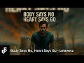 Lagu 🔥 Body Says No, Heart Says Go - belawetz| 💥  Push Through the Pain – Official Song Drop 🎸