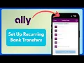 How To Set Up Recurring Transfers On The AllyBank App Full Guide