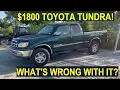 I Bought This Tundra For Under 2k Is it Junk