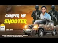 Download Lagu Camper Me Shooter !! कैंपर में शूटर !! KB Naredi New Badmashi Song 2024 !! #kbnaredi