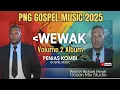 Download Lagu WEWAK(Dedication) |PENIAS KOMBI|2025 PNG GOSPEL MUSIC|PROD BY RICHARD NENEK|OCEAN MIX STUDIO