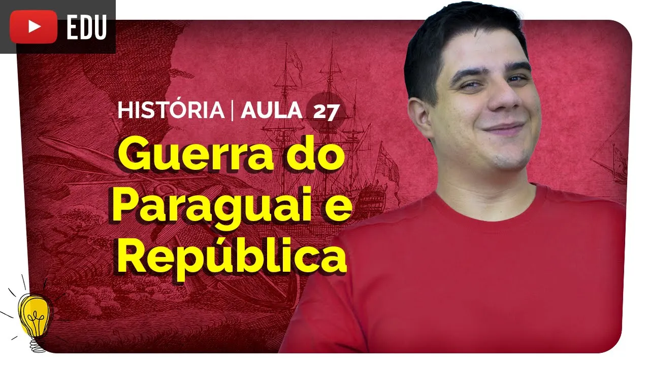 Guerra do Paraguai, Crise do Império e Proclamação da República | História do Brasil #27 | Enem
