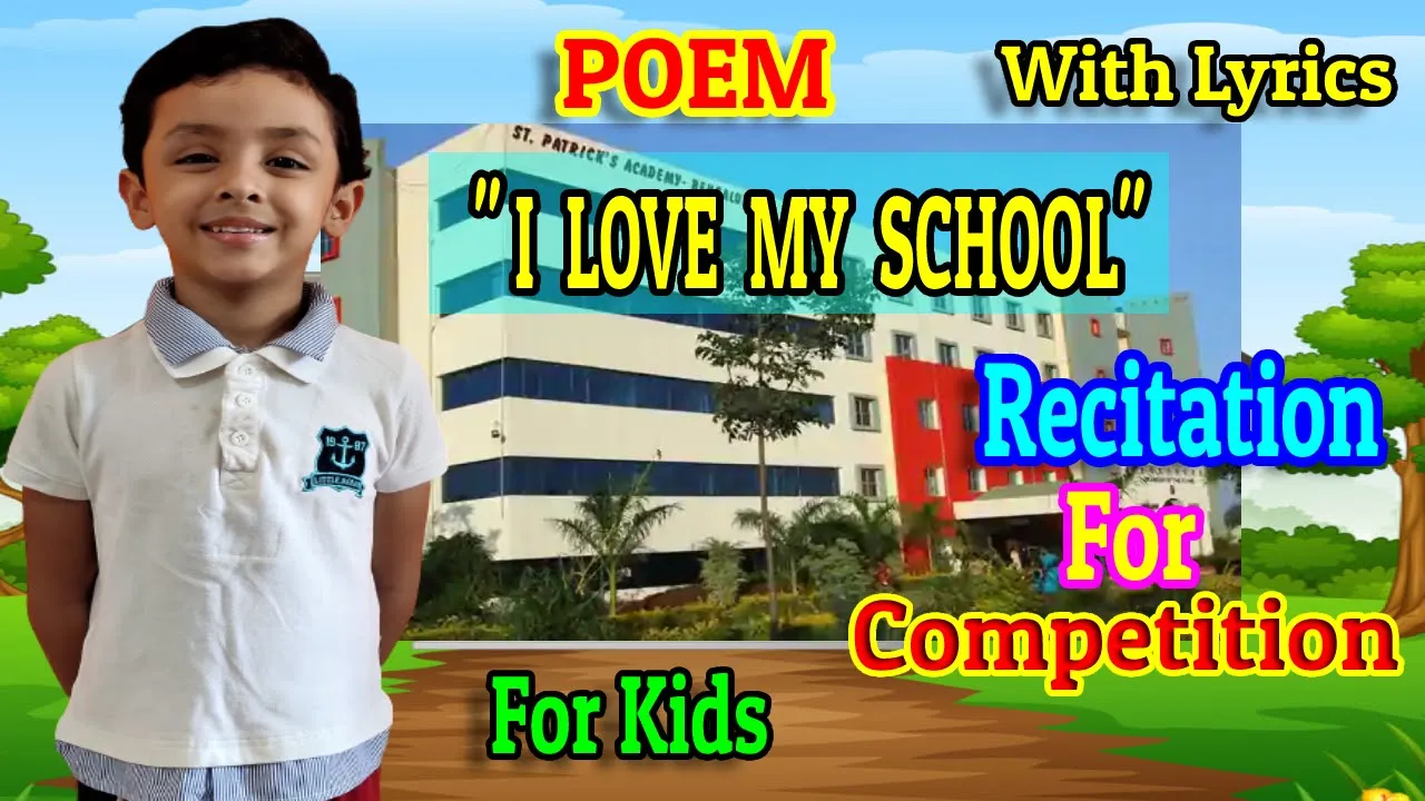 Poem 'I Love My School' For Recitation Competition | Recitation on "School" in English for Kids Poem 'I Love My School' For Recitation Competition | Recitation on "School" in English for Kids